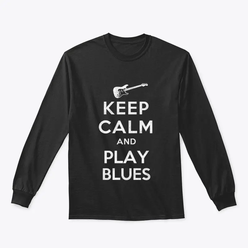 Keep Calm and Play Blues