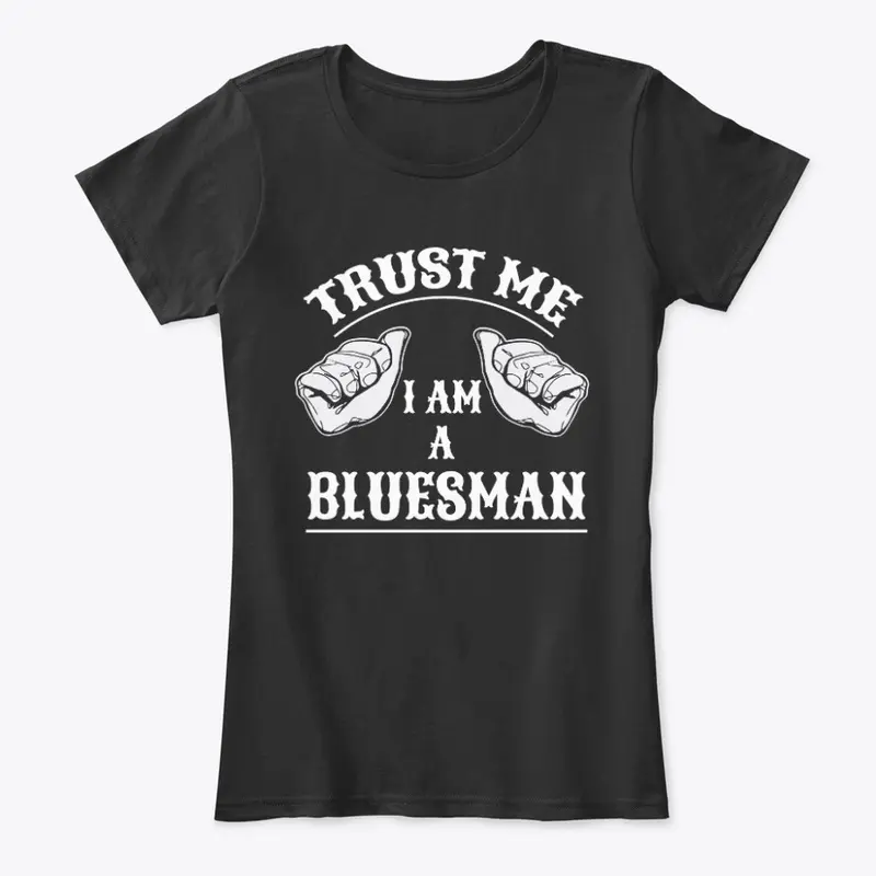 Trust Me I Am A Bluesman