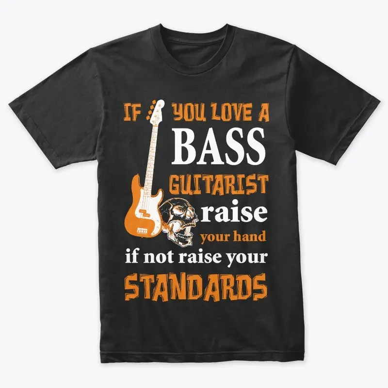 If You Love a Bass Guitarists...